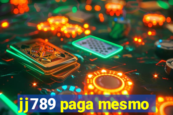 jj789 paga mesmo